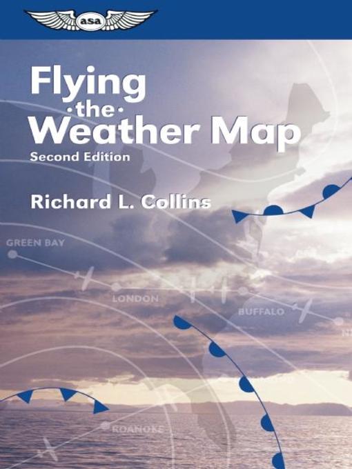 Title details for Flying the Weather Map by Richard L. Collins - Available